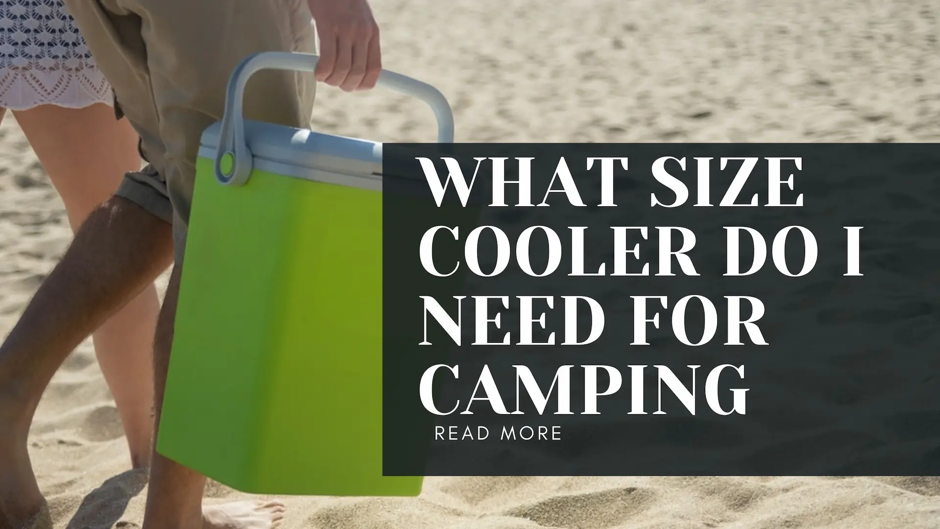 what-size-cooler-do-i-need-for-camping-choosing-the-right-size-cooler