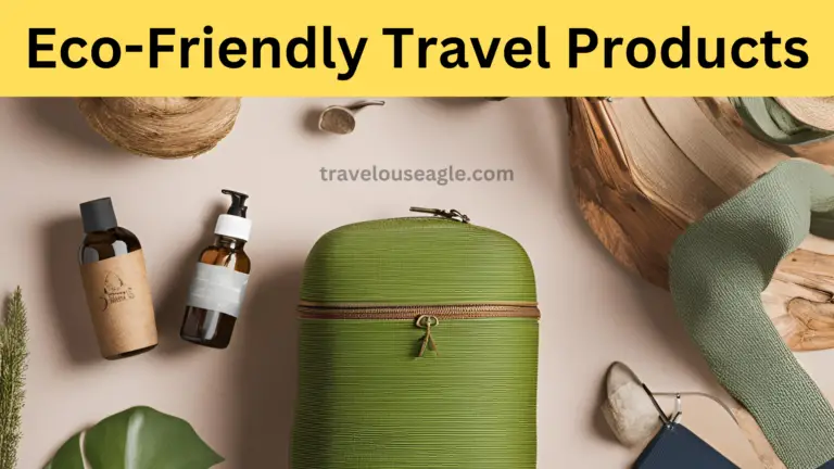 Top Eco-Friendly Travel Products for Sustainable Journeys