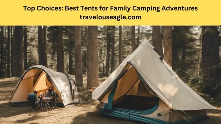 Top Choices: Best Tents for Family Camping Adventures