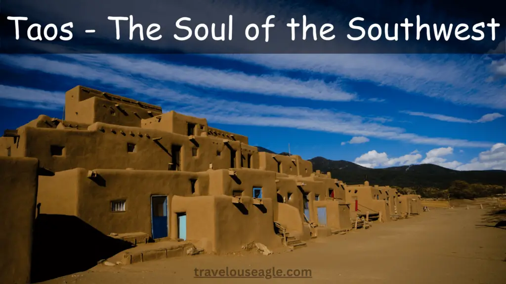 The Soul of the Southwest - Taos